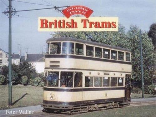 Glory Days: British Trams by Peter Waller (Hardback, 2003) - Good Condition  ** PRE OWNED **